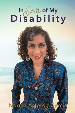 Cover for Norma Astorga Garcia · In Spite of My Disability (Paperback Book) (2020)