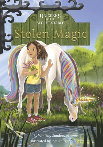 Cover for Whitney Sanderson · Stolen Magic: Book 3 - Unicorns of the Secret Stable (Inbunden Bok) (2020)