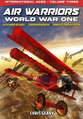 Cover for Geary Chris Geary · Air Warriors: World War One - International Aces - Volume 3 (Paperback Bog) (2022)