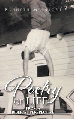 Cover for Kenneth McIntosh · Poetry of Life (Inbunden Bok) (2021)