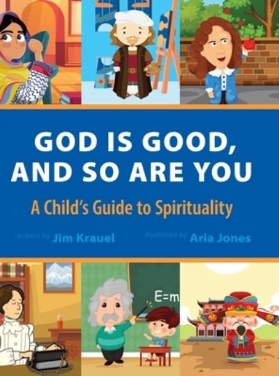 Cover for Jim Krauel · God Is Good and So Are You (Hardcover Book) (2020)