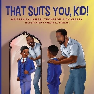 Cover for Jamael Thompson · That Suits You, Kid! (Taschenbuch) (2021)