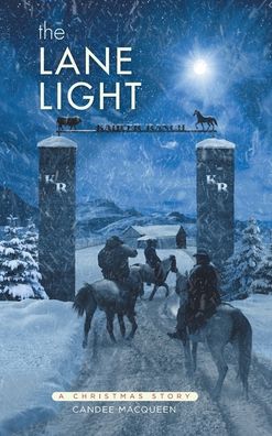 Cover for Candee Macqueen · The Lane Light: A Christmas Story (Hardcover Book) (2020)
