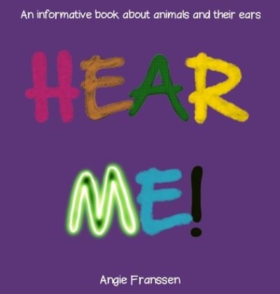 Cover for Angie Franssen · Hear Me!: An informative book about animals and their ears - Natureculture (Hardcover Book) (2020)