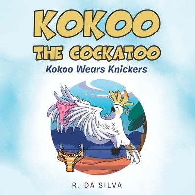 Cover for R. Da Silva · Kokoo the Cockatoo (Book) (2022)
