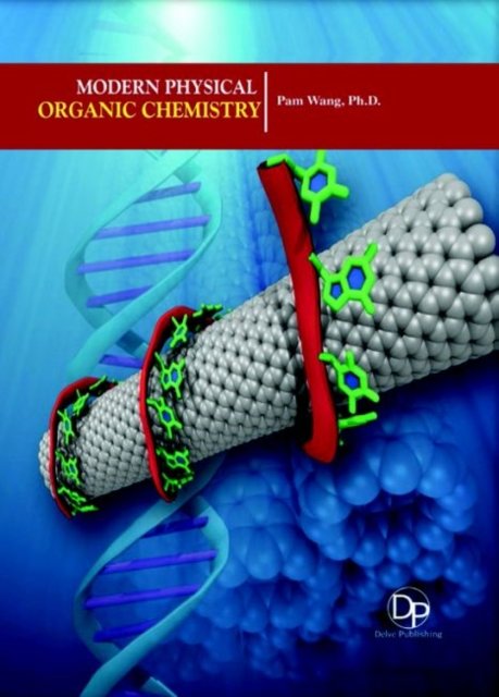Modern Physical Organic Chemistry (Hardcover Book) (2016)