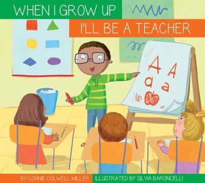 Cover for Connie Colwell Miller · I'll Be a Teacher (Hardcover Book) (2018)