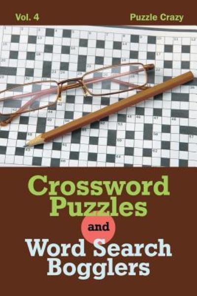 Cover for Puzzle Crazy · Crossword Puzzles And Word Search Bogglers Vol. 4 (Pocketbok) (2016)