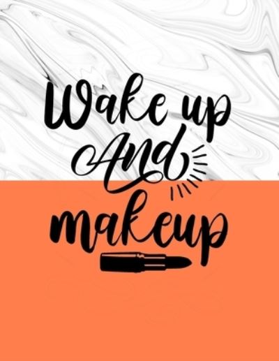 Cover for Pen It Down Journals · Wake Up &amp; Makeup (Paperback Book) (2019)