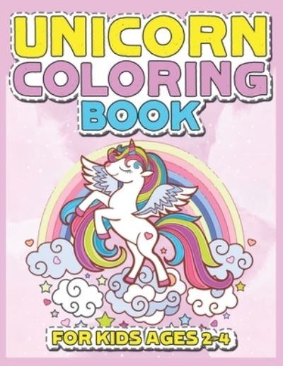 Cover for Jayce Carter · Unicorn Coloring Book for Kids Ages 2-4 (Paperback Book) (2019)