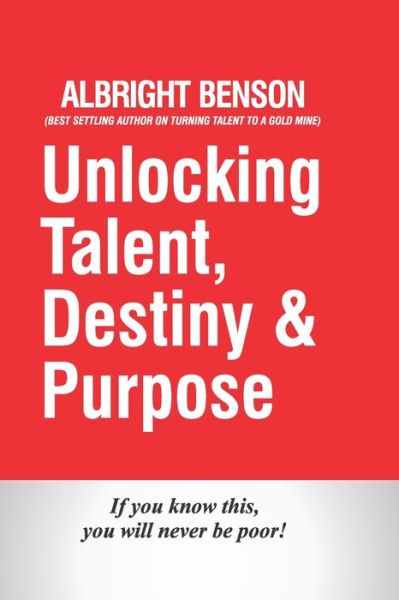 Cover for Albright Benson · Unlocking talent, destiny and purpose (Paperback Book) (2020)