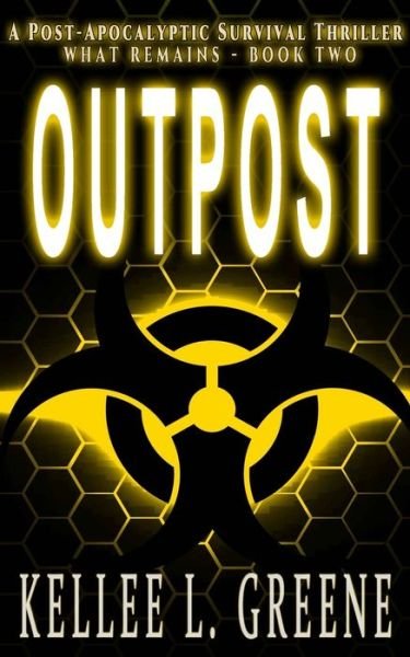 Cover for Kellee L Greene · Outpost - A Post-Apocalyptic Survival Thriller (Paperback Book) (2019)