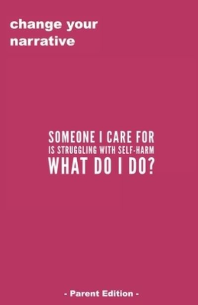 Cover for Cassandra Smith · Someone I Care For Is Struggling With Self-Harm, What Do I Do? (Paperback Book) [Parent edition] (2020)
