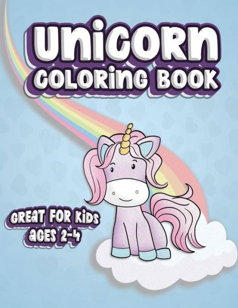 Cover for Nimble Creative · Unicorn Coloring Book Great For Kids Ages 2-4 (Paperback Book) (2019)