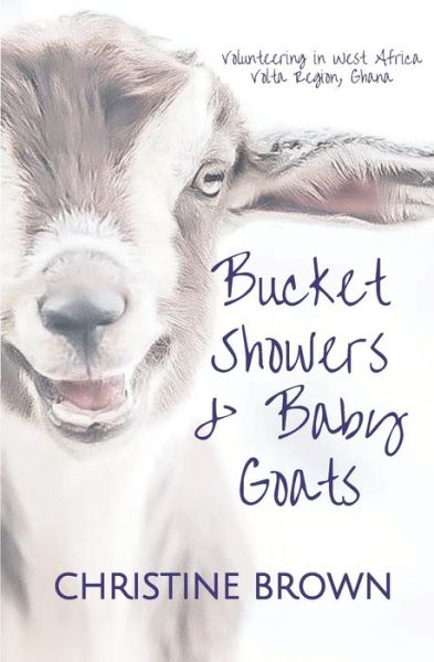 Cover for Christine Brown · Bucket Showers &amp; Baby Goats (Paperback Book) (2019)