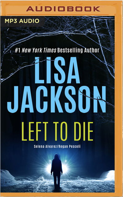 Left to Die - Lisa Jackson - Music - Brilliance Audio - 9781713506997 - August 4, 2020