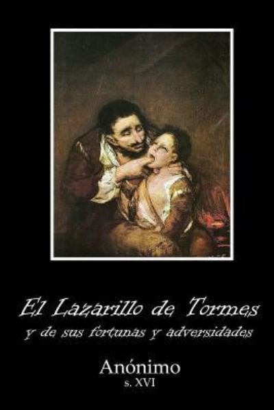 Cover for Anonimo · El Lazarillo de Tormes (Anotado) (Paperback Book) (2018)