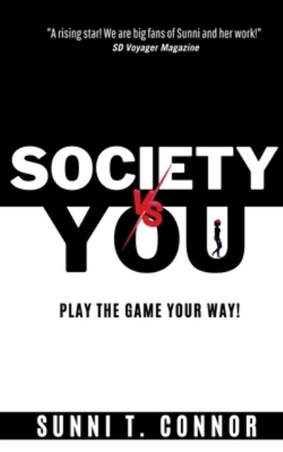 Society vs You - Sunni T. Connor - Książki - Naturally Sunni - 9781737184997 - 30 kwietnia 2023