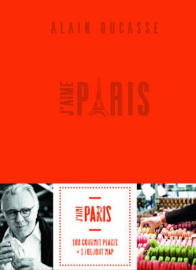 Cover for Alain Ducasse · J'aime Paris City Guide (Paperback Bog) (2014)