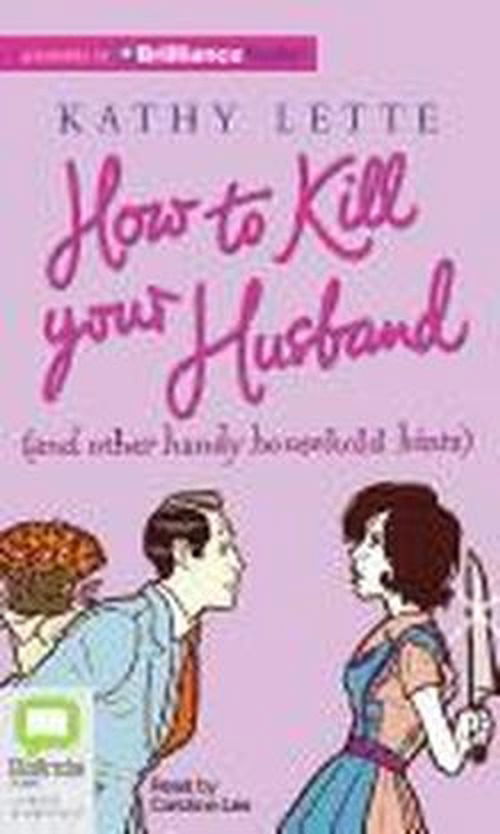 Cover for Kathy Lette · How to Kill Your Husband (Audiobook (CD)) [Unabridged edition] (2012)