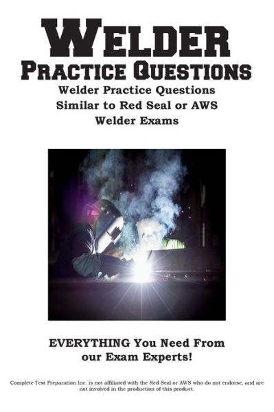 Cover for Complete Test Preparation Inc · Welder Practice Questions (Book) (2023)