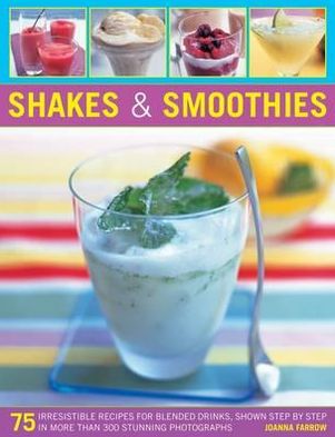 Shakes and Smoothies - Joanna Farrow - Książki - Anness Publishing - 9781780191997 - 28 września 2012