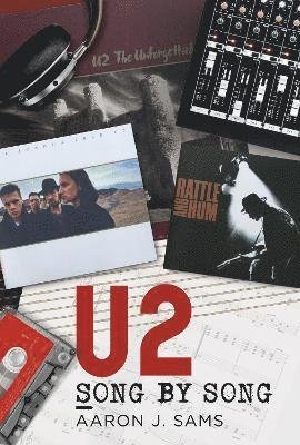 U2: Song by Song - Aaron J. Sams - Books - Fonthill Media Ltd - 9781781558997 - March 5, 2024