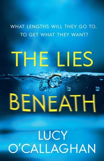 Cover for Lucy O'Callaghan · The Lies Beneath (Paperback Book) (2024)
