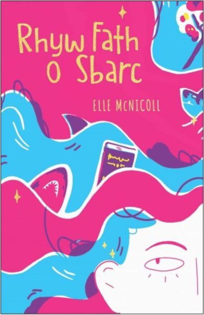 Cover for Elle McNicoll · Rhyw Fath o Sbarc (Paperback Book) (2025)