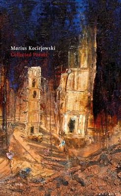 Cover for Marius Kociejowski · Collected Poems (Paperback Book) (2019)