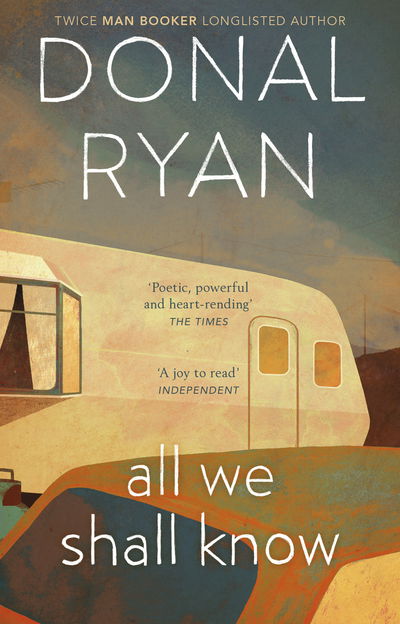 All We Shall Know - Donal Ryan - Kirjat - Transworld Publishers Ltd - 9781784164997 - torstai 25. huhtikuuta 2019