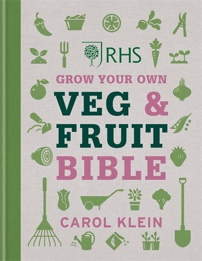 Cover for Carol Klein · RHS Grow Your Own Veg &amp; Fruit Bible (Hardcover Book) (2020)