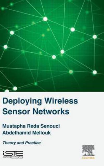 Cover for Mustapha Senouci · Deploying Wireless Sensor Networks: Theory and Practice (Hardcover Book) (2016)