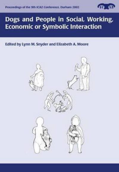Cover for L. Snyder · Dogs and People in Social, Working, Economic or Symbolic Interaction - Proceedings of the 9th ICAZ Conference (Paperback Book) (2016)