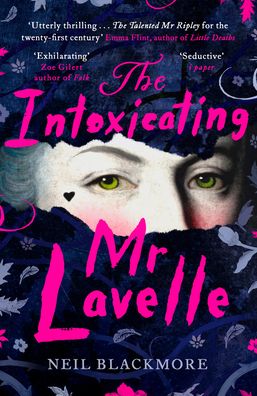 Cover for Neil Blackmore · The Intoxicating Mr Lavelle: Shortlisted for the Polari Book Prize for LGBTQ+ Fiction (Paperback Book) (2021)