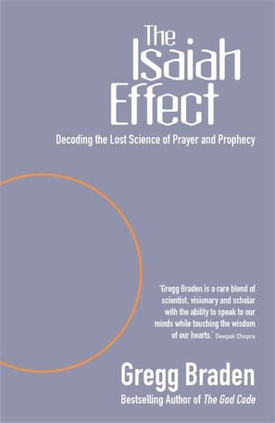 Cover for Gregg Braden · The Isaiah Effect: Decoding The Lost Science Of Prayer And Prophecy (Paperback Book) (2004)