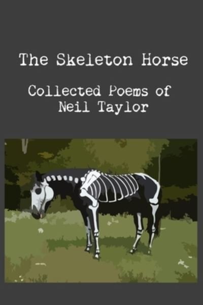 Cover for Neil Taylor · The Skeleton Horse (Paperback Book) (2019)