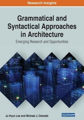 Cover for Ju Hyun Lee · Grammatical and Syntactical Approaches in Architecture: Emerging Research and Opportunities (Pocketbok) (2019)