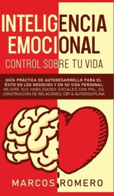 Cover for Marcos Romero · Inteligencia emocional - Control sobre tu vida (Inbunden Bok) (2020)