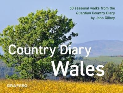 Cover for John Gilbey · Country Diary in Wales, A (Hardcover Book) (2023)