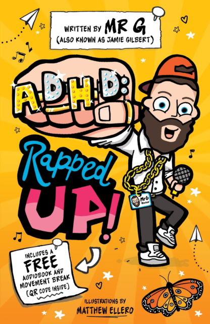 ADHD: Rapped Up! - Jamie 'Mr G' Gilbert - Books - Sweet Cherry Publishing - 9781836890997 - September 25, 2025