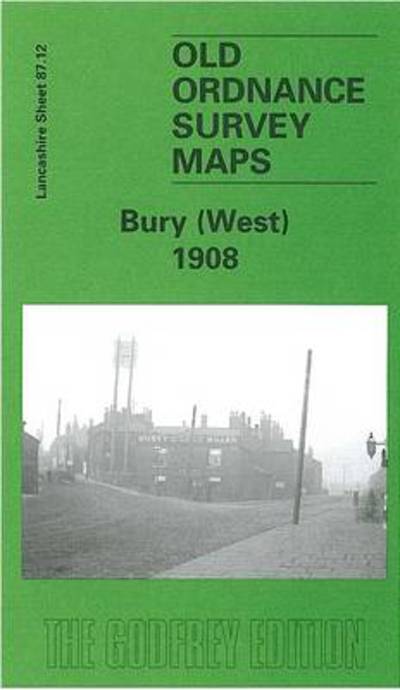 Cover for Paul Hindle · Bury (West) 1908 : Lancashire Sheet 87.12 (Map) [Facsimile of 1908 ed edition] (2002)