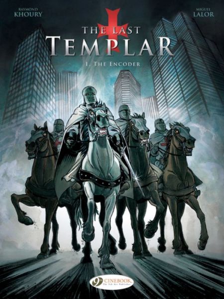 Last Templar the Vol. 1: the Encoder - Raymond Khoury - Książki - Cinebook Ltd - 9781849182997 - 30 czerwca 2016