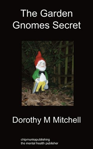 Cover for Dorothy M Mitchell · The Garden Gnomes Secret (Paperback Bog) (2011)