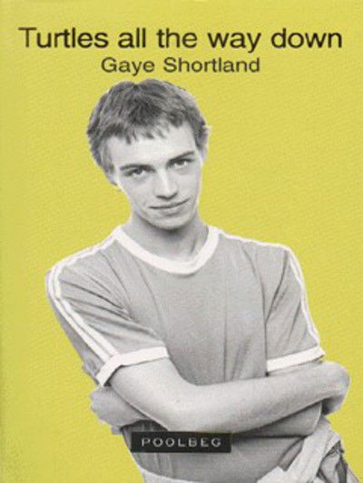 Cover for Gaye Shortland · Turtles All the Way Down (Paperback Book) (1997)