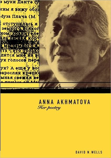 Cover for David Wells · Anna Akhmatova: Her Poetry (Paperback Book) (1996)