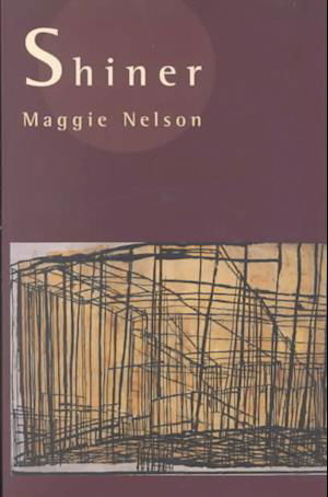 Cover for Maggie Nelson · Shiner (Bog) (2001)