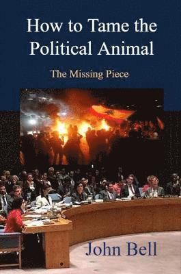 Cover for How to tame the political animal:: The missing piece (Taschenbuch) (2021)