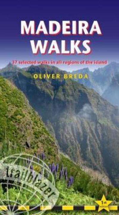 Cover for Oliver Breda · Madeira Walks: 37 Selected Walks in all Regions of the Island (Sewn Spine Book) (2018)