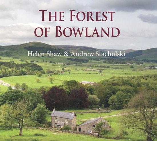 Cover for Helen Shaw · The Forest of Bowland (Hardcover Book) (2015)